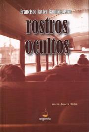 Cover of: Rostros ocultos: novela