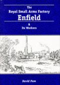 Cover of: The Royal Small Arms Factory, Enfield and its workers
