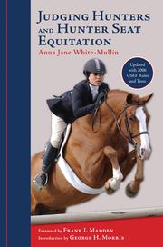 Judging hunters and hunter seat equitation by Anna Jane White-Mullin