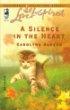 Cover of: A silence in the heart by Carolyne Aarsen