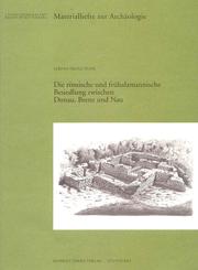 Cover of: Die römische und frühalamannische Besiedlung zwischen Donau, Brenz und Nau by Stefan Franz Pfahl