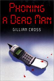 Cover of: Phoning a dead man by Gillian Cross