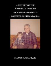 Campbell families of Marion and Dillon counties, South Carolina by Marvin A. Grant, Jr.