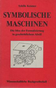 Cover of: Symbolische Maschinen by Sybille Krämer
