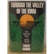 Cover of: Through the valley of the Kwai