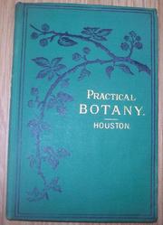 Cover of: Practical botany for elementary students.: Introductory to the systematic study of flowering plants.