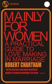 Cover of: Mainly for women.: A Practical Guide to Love Making in Marriage