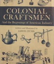 Cover of: Colonial craftsmen and the beginnings of American industry. by Edwin Tunis