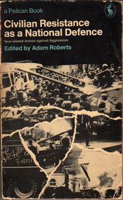 Cover of: Civilian Resistance as a National Defence by Adam Roberts