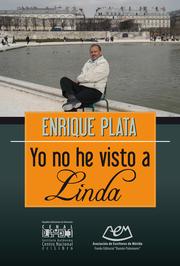 Yo no he visto a Linda by Enrique Plata Ramírez