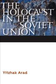 Cover of: The Holocaust in the Soviet Union by Yitzhak Arad