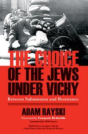 Cover of: Choice Of The Jews Under Vichy by Adam Rayski