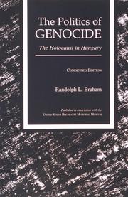 Cover of: The Politics of Genocide: The Holocaust in Hungary