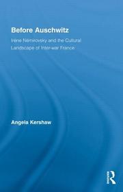 Cover of: Before Auschwitz: Irene Nemirovsky and the Cultural Landscape of Inter-War