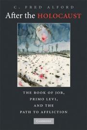 Cover of: After the Holocaust: the book of Job, Primo Levi, and the path to affliction
