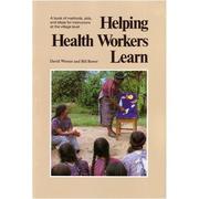 Helping health workers learn by David Werner