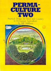 Cover of: Permaculture Two: Practical design for town and country in permanent agriculture.