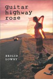 Cover of: Guitar highway Rose by Brigid Lowry