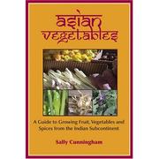 Asian Vegetables by Sally Cunningham