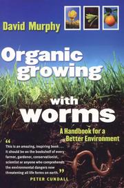Cover of: Organic Growing with Worms by David Murphy