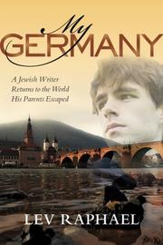 Cover of: My Germany by Lev Raphael