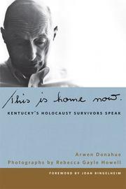 Cover of: This is home now by [compiled and edited by] Arwen Donahue ; photographs by Rebecca Gayle Howell.