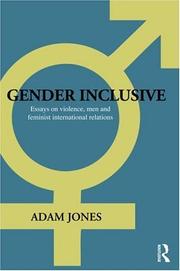 Cover of: Gender inclusive: essays on violence, men, and feminist international relations