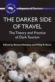 Cover of: The darker side of travel: the theory and practice of dark tourism