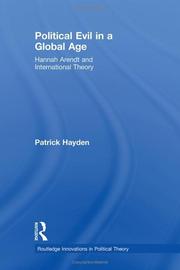Cover of: Political Evil in a Global Age: An Arendtian Perspective (Routledge Innovations in Political Theory)