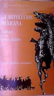 Cover of: La Revolución Mexicana by Diego Arenas Guzmán