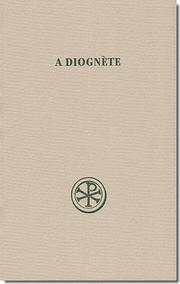 Cover of: A Diognète by introduction, édition critique, traduction et commentaire de Henri Irénée Marrou