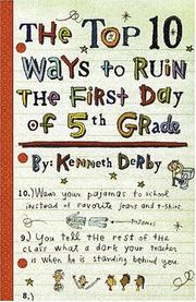 The top 10 ways to ruin the first day of 5th grade by Kenneth Derby