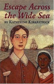 Cover of: Escape across the wide sea by Katherine Kirkpatrick