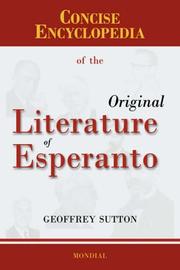 Cover of: Concise encyclopedia of the original literature of Esperanto, 1887-2007 by Geoffrey Sutton