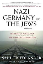 Cover of: Nazi Germany and the Jews, 1933-1945 (The Years of Persecution / The Years of Extermination) by Saul Friedländer