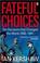 Cover of: Fateful choices