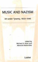Cover of: Music and Nazism: art under tyranny, 1933-1945