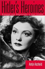 Cover of: Hitler's heroines: stardom and womanhood in Nazi cinema