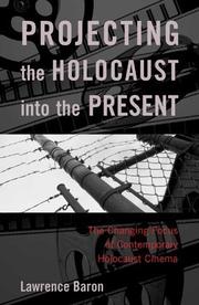 Cover of: Projecting the Holocaust into the present: the changing focus of contemporary Holocaust cinema