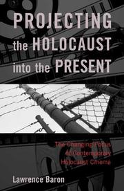 Cover of: Projecting the Holocaust into the present by Lawrence Baron