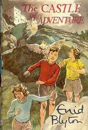 Cover of: The castle of adventure. | Enid Blyton