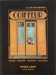 Cover of: La vie d'un métier-- coiffeur: histoire, publicités, traditions, collections