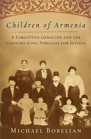 Cover of: Children of Armenia: massacre, memory, and the pursuit of justice