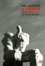 Cover of: La perversion historiographique: une réflexion arménienne