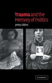 Cover of: Trauma and the Memory of Politics by Jenny Edkins
