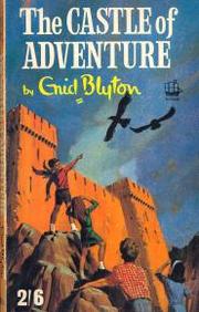 Cover of: The Castle of Adventure by Enid Blyton