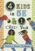 Cover of: 4 Kids in 5e & 1 Crazy Year by Virginia Frances Schwartz