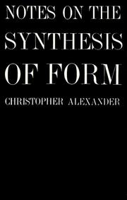 Notes on the synthesis of form by Christopher Alexander