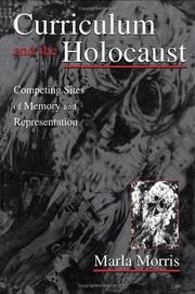 Cover of: Curriculum and the Holocaust: Competing Sites of Memory and Representation (Studies in Curriculum Theory Series)