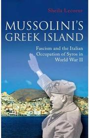 Cover of: Mussolini's Greek island: fascism and the Italian occupation of Syros in World War II